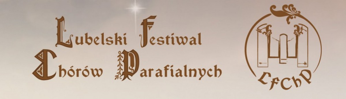 Lubelski Festiwal Chórów Parafialnych